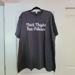 Thick Thighs Thin Patience Tee